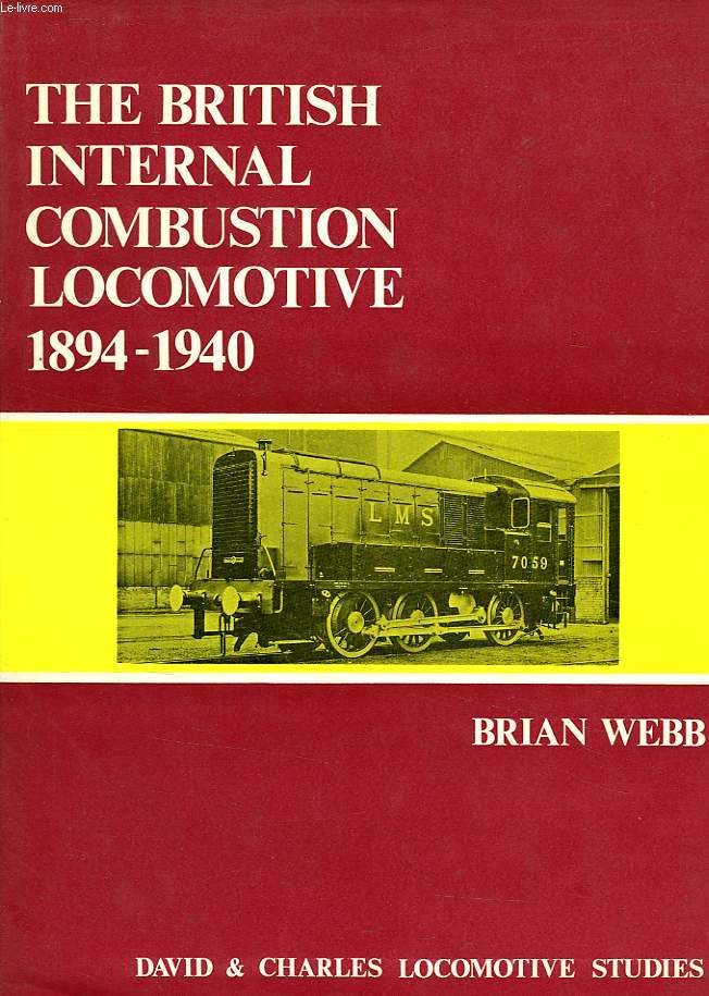THE BRITISH INTERNAL-COMBUSTION LOCOMOTIVE: 1894-1940