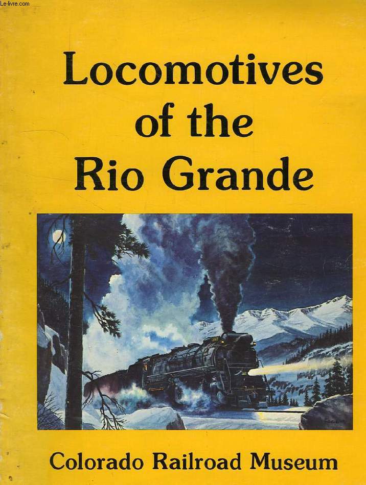 LOCOMOTIVES OF THE RIO GRANDE