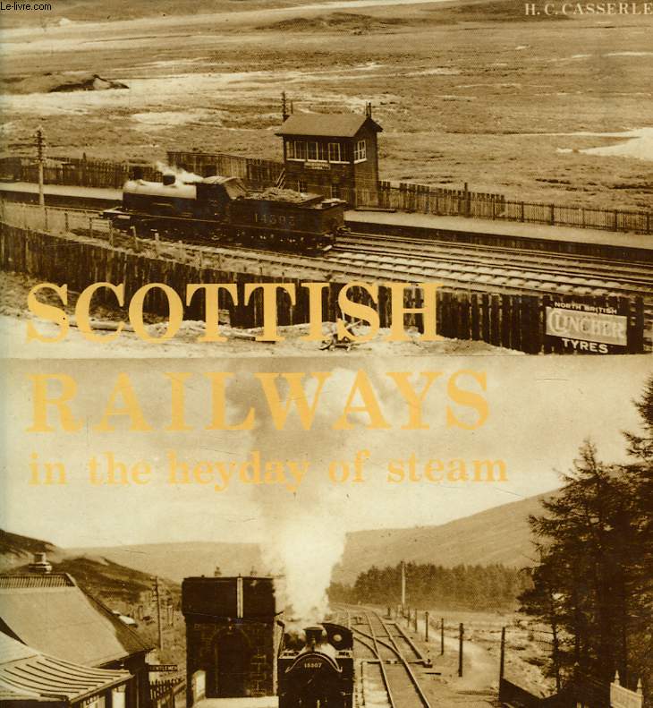 SCOTTISH RAILWAYS IN THE HEYDEY OF STEAM