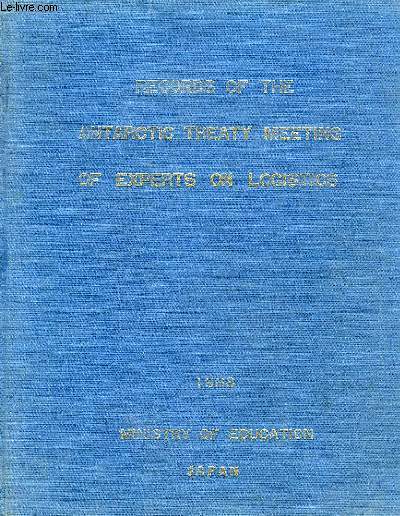 RECORDS OF THE ANTARCTIC TREATY MEETING OF EXPERTS ON LOGISTICS, JUNE 1968