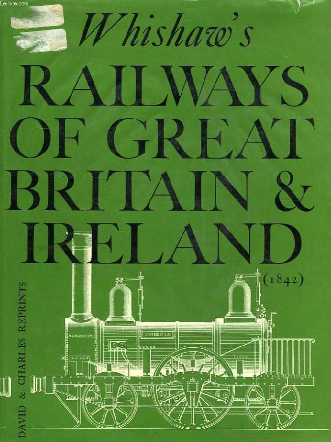 THE RAILWAYS OF GREAT BRITAIN AND IRELAND (1842), PRACTICALLY DESCRIBED AND ILLUSTRED