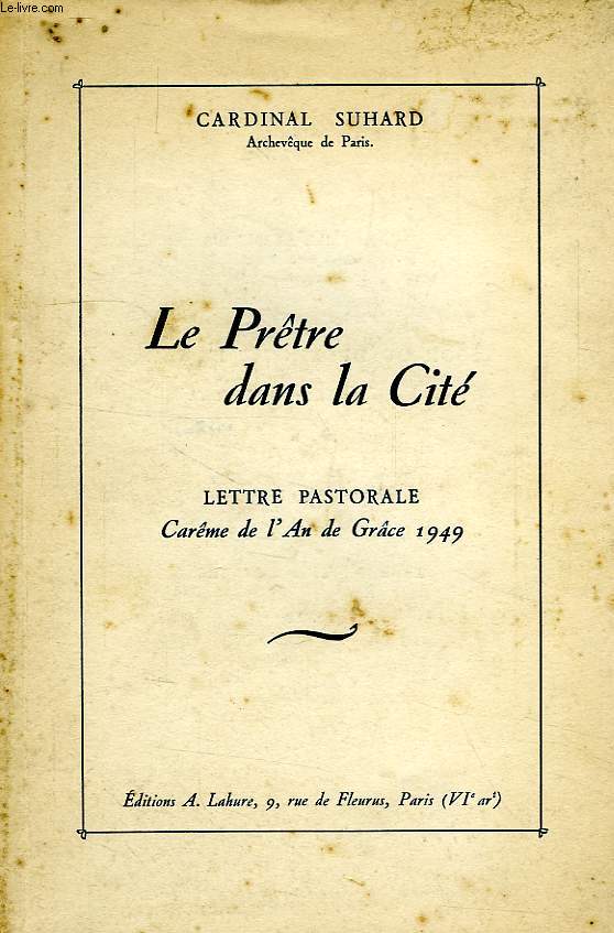 LE PRETRE DANS LA CITE, LETTRE PASTORALE, CAREME DE L'AN DE GRACE 1949
