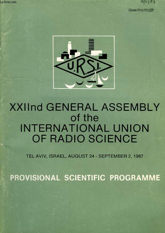 XXIInd GENERAL ASSEMBLY OF THE INTERNATIONAL UNION OF RADIO SCIENCE, TEL AVIV, ISRAEL, AUGUST-SEPT. 1987, PROVISIONAL SCIENTIFIC PROGRAMME