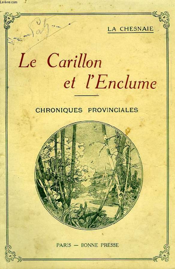 LE CARILLON ET L'ENCLUME, CHRONIQUES PROVINCIALES