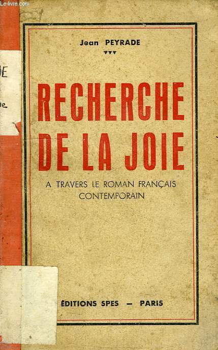 RECHERCHE DE LA JOIE, A TRAVERS LE ROMAN FRANCAIS CONTEMPORAIN