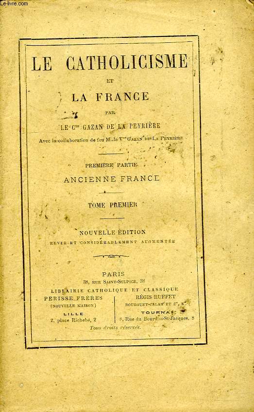 LE CATHOLICISME ET LA FRANCE, 1re PARTIE, ANCIENNE FRANCE, TOME I