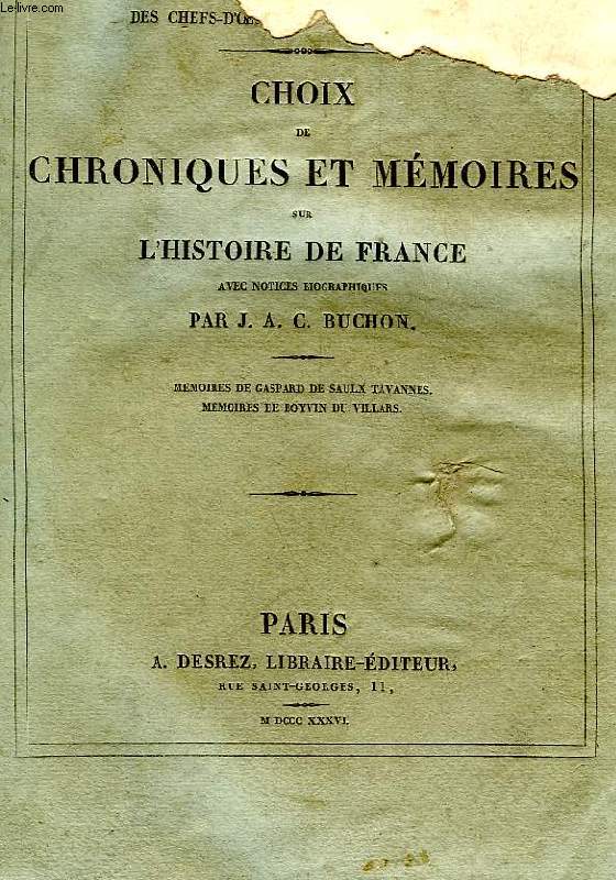 CHOIX DES CHRONIQUES ET MEMOIRES SUR L'HISTOIRE DE FRANCE, AVEC NOTICES HISTORIQUES, XVIe SIECLE, 2 TOMES
