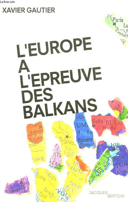 L'EUROPE A L'EPREUVE DES BALKANS