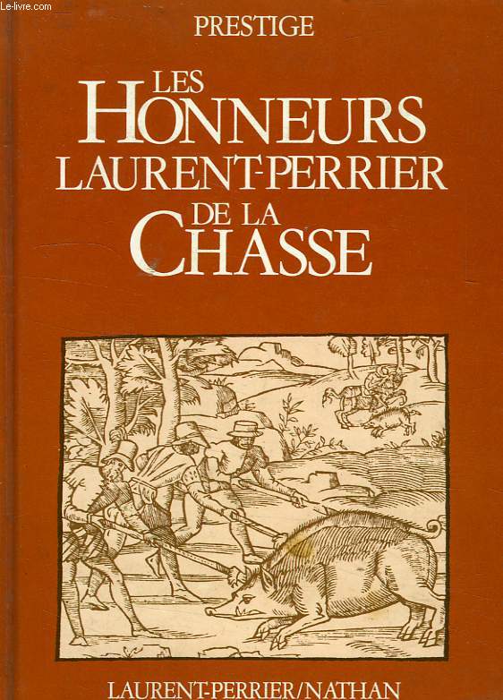 LES HONNEURS LAURENT-PERRIER DE LA CHASSE