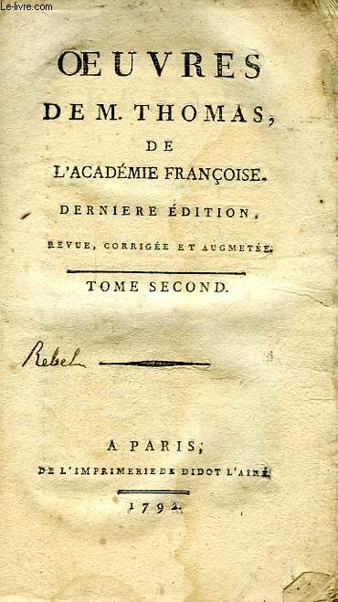 OEUVRES DE M. THOMAS, DE L'ACADEMIE FRANCOISE, TOME II