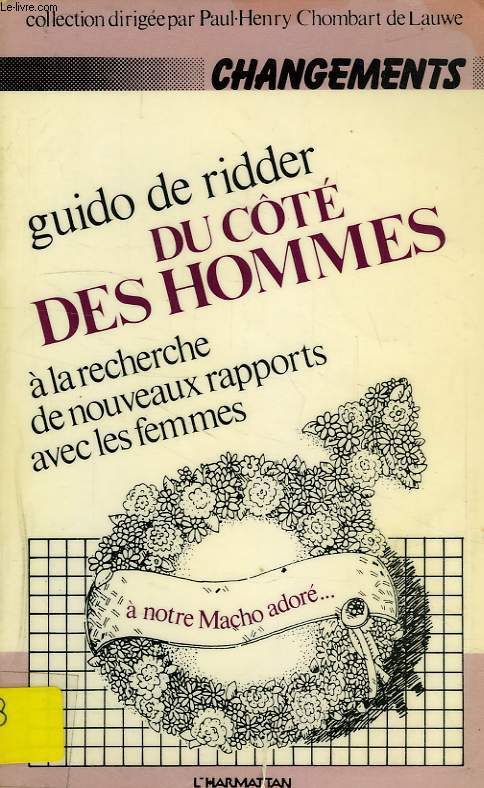 DU COTE DES HOMMES, A LA RECHERCHE DE NOUVEAUX RAPPORTS AVEC LES FEMMES