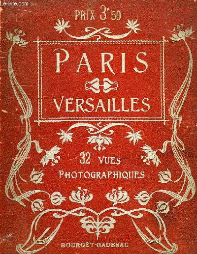 PARIS, VERSAILLES, 32 VUES PHOTOGRAPHIQUES