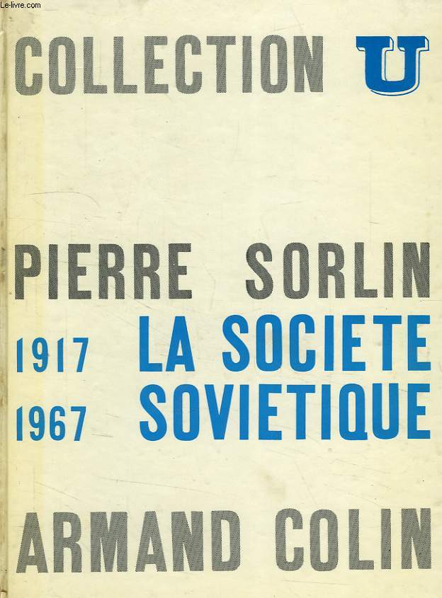 LA SOCIETE SOVIETIQUE, 1917-1967