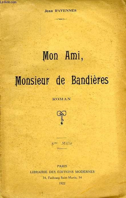 MON AMI, M. DE BANDIERES