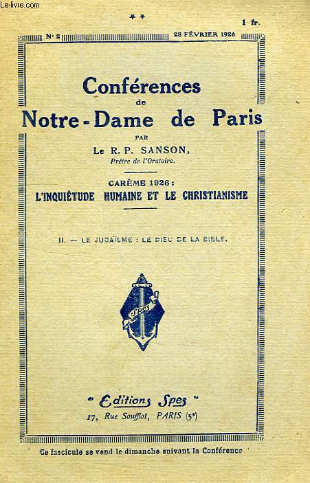 CONFERENCES DE NOTRE-DAME DE PARIS, N 2, 28 FEV. 1926, CAREME 1926: L'INQUIETUDE HUMAINE ET LE CHRISTIANISME, II. LE JUDAISME: LE DIEU DE LA BIBLE