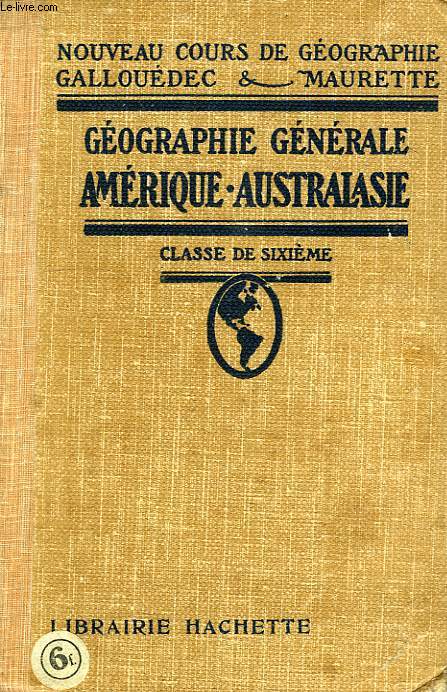 GEOGRAPHIE GENERALE AMERIQUE-AUSTRALASIE, CLASSE DE 6e (A ET B)
