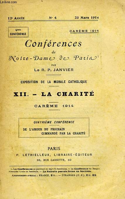 CONFERENCES DE NOTRE-DAME DE PARIS, 12e ANNEE, N 4, 23 MARS 1914, EXPOSITION DE LA MORALE CATHOLIQUE, XII. LA CHARITE, CAREME 1914
