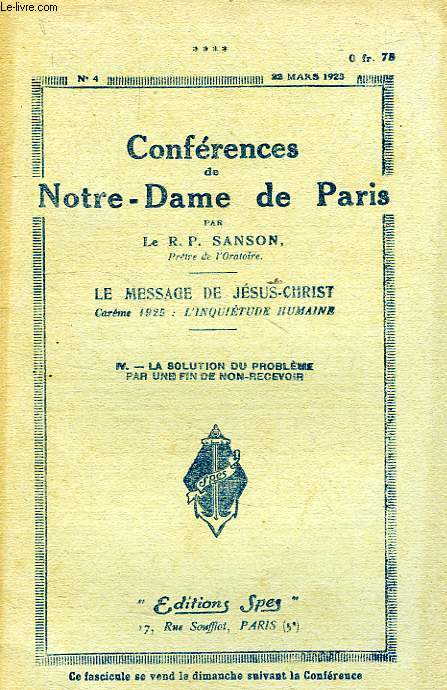 CONFERENCES DE NOTRE-DAME DE PARIS, N 4, 22 MARS 1925, LE MESSAGE DE JESUS-CHRIST, CAREME 1925: L'INQUIETUDE HUMAINE