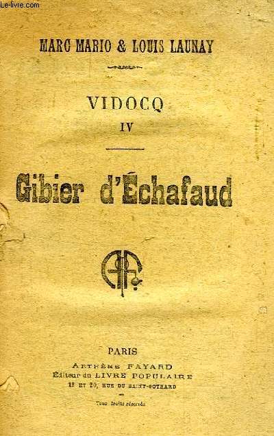 VIDOCQ, IV, GIBIER D'ECHAFAUD