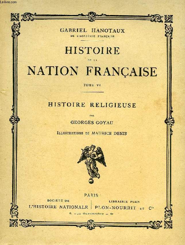 HISTOIRE DE LA NATION FRANCAISE, TOME VI, HISTOIRE RELIGIEUSE