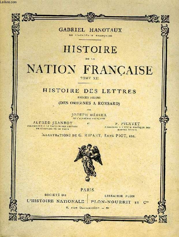 HISTOIRE DE LA NATION FRANCAISE, TOME XII, HISTOIRE DES LETTRES, 1er VOLUME, DES ORIGINES A RONSARD