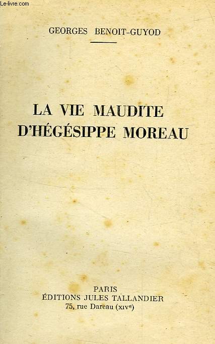 LA VIE MAUDITE D'HEGESIPPE MOREAU
