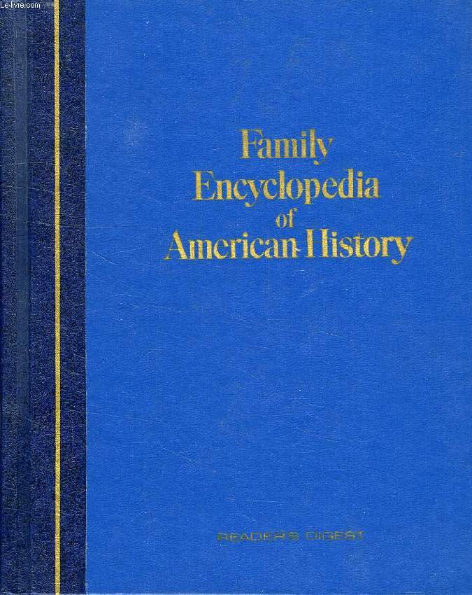 FAMILY ENCYCLOPEDIA OF AMERICAN HISTORY