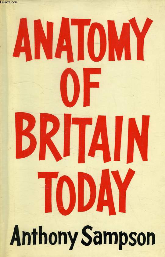 ANATOMY OF BRITAIN TODAY