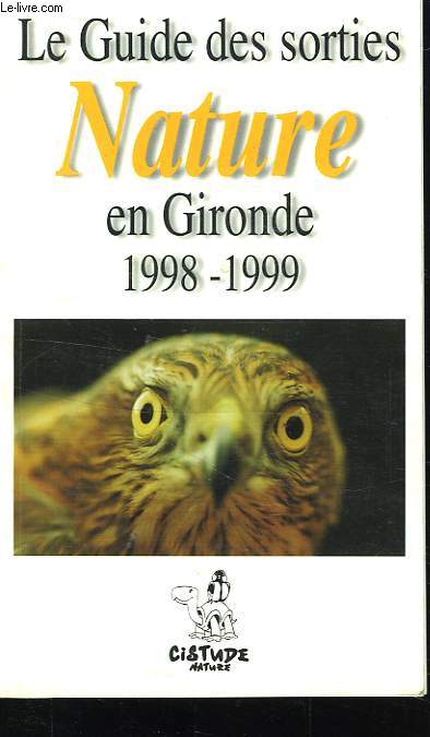 LE GUIDE DES SORTIES NATURE EN GIRONDE, 1998-1999
