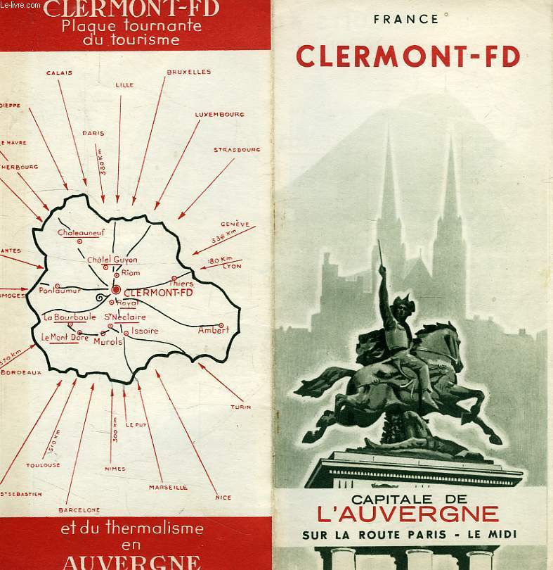 CLERMONT-FERRAND, CAPITALE DE L'AUVERGNE, SUR LA ROUTE PARIS-LE MIDI