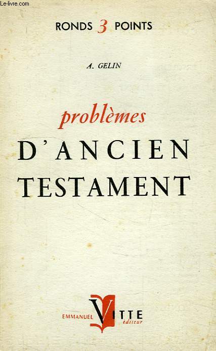 PROBLEMES D'ANCIEN TESTAMENT