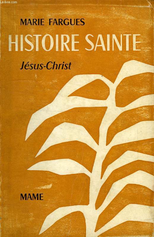 HISTOIRE SAINTE D'APRES LES TEXTES BIBLIQUES, TOME II, JESUS-CHRIST