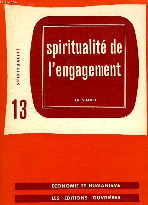 SPIRITUALITE DE L'ENGAGEMENT, SPIRITUALITE 13