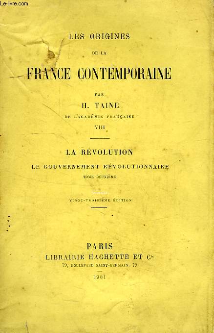 LES ORIGINES DE LA FRANCE CONTEMPORAINE, TOME VIII, LA REVOLUTION, LE GOUVERNEMENT REVOLUTIONNAIRE, TOME II