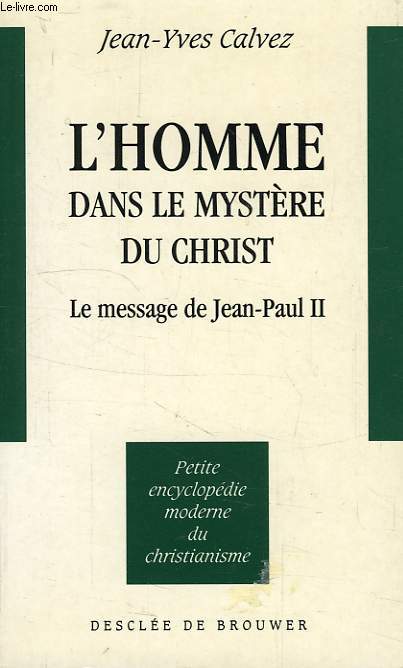 L'HOMME DANS LE MYSTERE DU CHRIST, LE MESSAGE DE JEAN-PAUL II