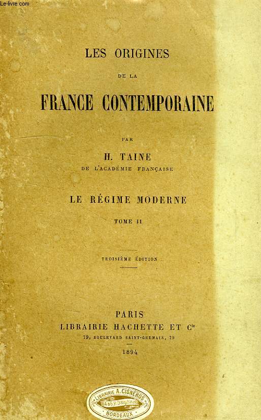 LES ORIGINES DE LA FRANCE CONTEMPORAINE, LE REGIME MODERNE, TOME II