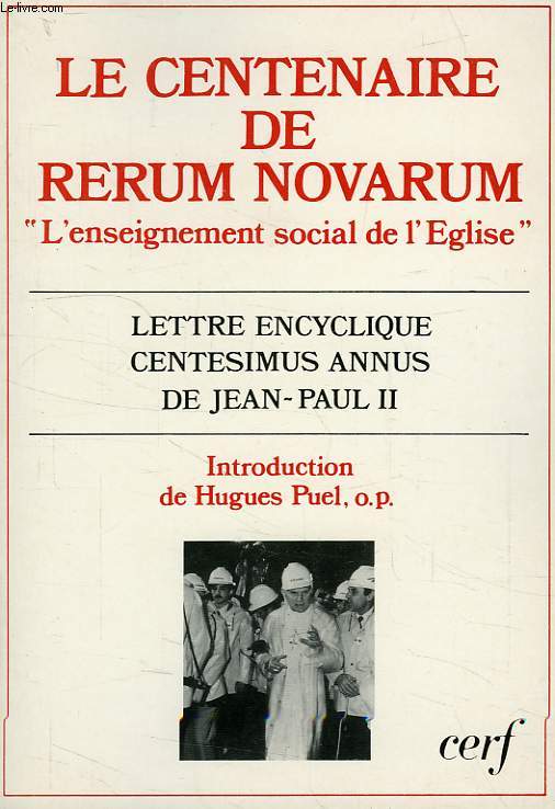 LE CENTENAIRE DE RERUM NOVARUM, 'L'ENSEIGNEMENT SOCIAL DE L'EGLISE'