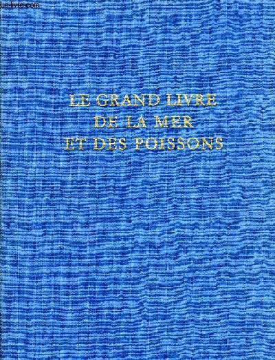 LE GRAND LIVRE DE LA MER ET DES POISSONS, TOME II, LA PECHE
