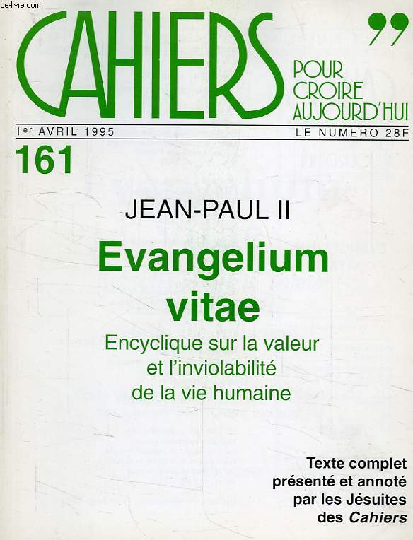 CAHIERS POUR CROIRE AUJOURD'HUI, N 161, 1er AVRIL 1995, EVANGELIUM VITAE