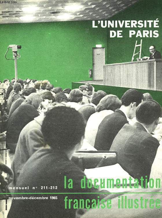 LA DOCUMENTATION FRANCAISE ILLUSTREE, N 211-212, NOV.-DEC. 1965, L'UNIVERSITE DE PARIS
