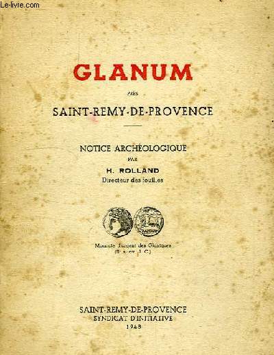 GLANUM PRES SAINT-REMY-DE-PROOVENCE, NOTICE ARCHEOLOGIQUE