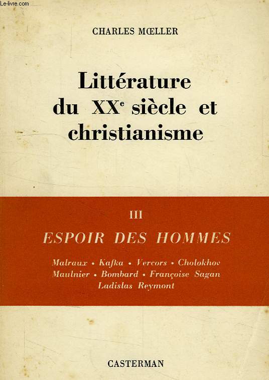 LITTERATURE DU XXe SIECLE ET CHRISTIANISME, TOME III, ESPOIR DES HOMMES