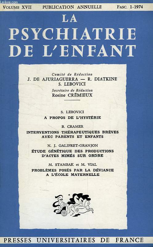 LA PSYCHIATRIE DE L'ENFANT, VOL. XVII, FASC. 1, 1974