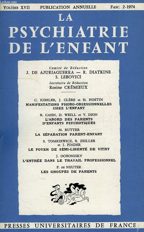 LA PSYCHIATRIE DE L'ENFANT, VOL. XVII, FASC. 2, 1974