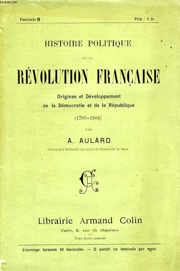 HISTOIRE POLITIQUE DE LA REVOLUTION FRANCAISE, ORIGINES ET DEVELOPPEMENT DE LA DEMOCRATIE ET DE LA REPUBLIQUE (1789-1804), FASC. 9