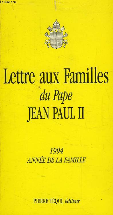 LETTRE AUX FAMILLES DU PAPE JEAN-PAUL II