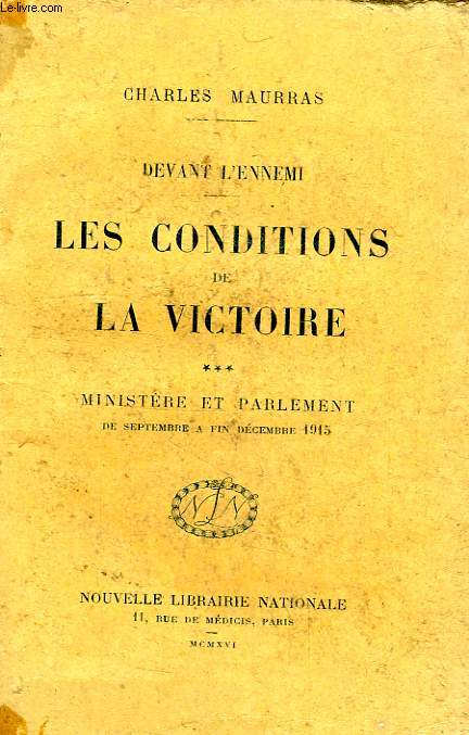 DEVANT L'ENNEMI, LES CONDITIONS DE LA VICTOIRE, TOME III, MINISTERE ET PARLEMENT, DE SEPT. A FIN DEC. 1915