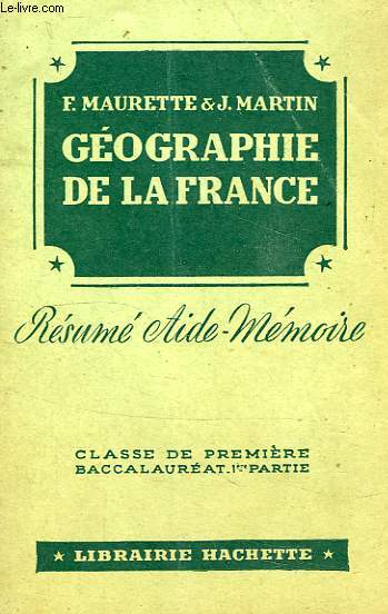 GEOGRAPHIE DE LA FRANCE ET LA FRANCE D'OUTRE-MER, RESUME AIDE-MEMOIRE, CLASSE DE 1re, BACCALAUREAT 1re PARTIE
