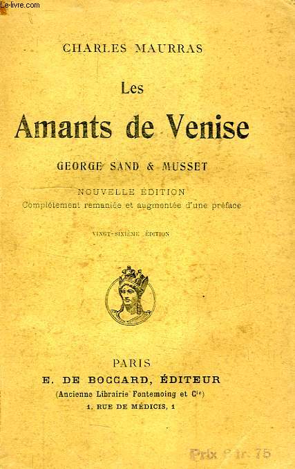 LES AMANTS DE VENISE, GEORGE SANS & MUSSET