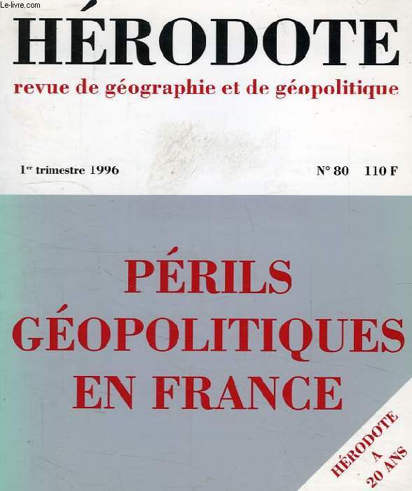 HERODOTE, REVUE DE GEOGRAPHIE ET DE GEOPOLITIQUE, N 80, 1er TRIMESTRE 1996